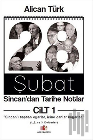 28 Şubat Sincan'dan Tarihe Notlar Cilt 1
