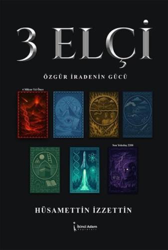 3 Elçi - Özgür İradenin Gücü