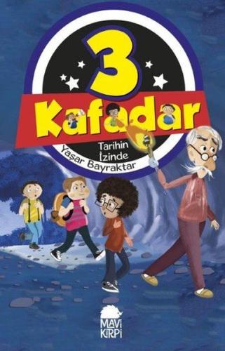 Tarihin İzinde - 3 Kafadar | Kitap Ambarı