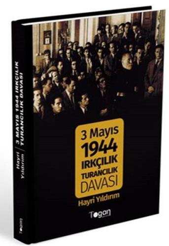 3 Mayıs 1944 Irkçılık Turancılık Davası | Kitap Ambarı