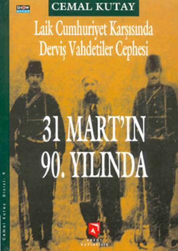 31 Mart'ın 90. Yılında Bir 'Geri Dönüş'ün Mirası (Ciltli)