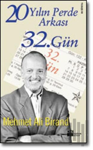 32. Gün 20 Yılın Perde Arkası