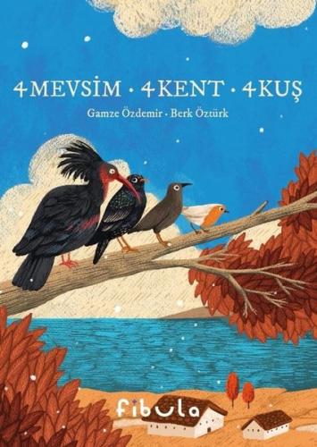 4 Mevsim - 4 Kent - 4 Kuş (Ciltli) | Kitap Ambarı