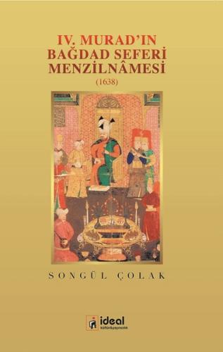 4.Muradın Bağdad Seferi Menzilnamesi-1638
