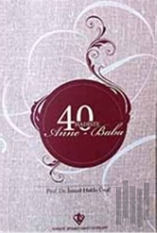 40 Hadiste Anne-Baba (Ciltli)
