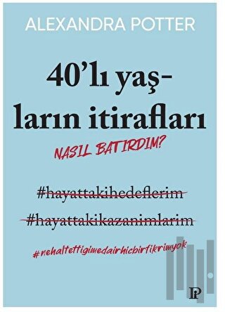 40’lı Yaşların İtirafları