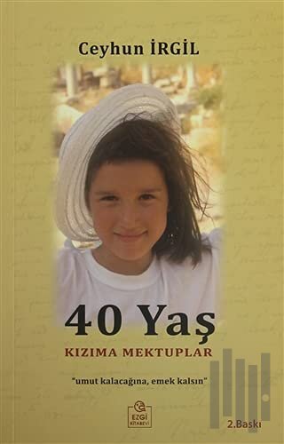 40 Yaş Kızıma Mektuplar