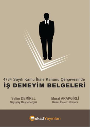 4734 sayılı Kamu İhale Kanunu Çerçevesinde - Iş Deneyim Belgeleri