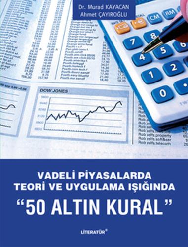 Vadeli Piyasalarda Teori ve Uygulama Işığında "50 Altın Kural" | Kitap