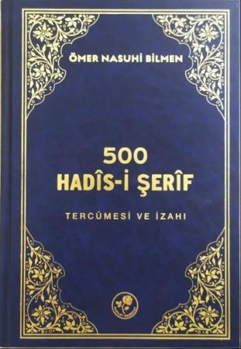 500 Hadis-i Şerif Tercümesi ve İzahı (Ciltli)