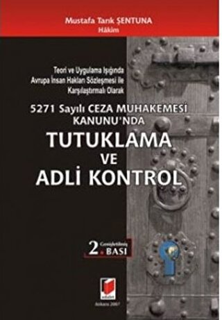 5271 Sayılı Ceza Muhakemesi Kanunu’nda Tutuklama ve Adli Kontrol
