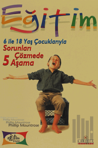 6 ile 18 Yaş Çocuklarıyla Sorunları Çözmede 5 Aşama