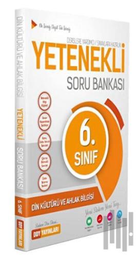 6. Sınıf Din Kültürü ve Ahlak Bilgisi Yetenekli Soru Bankası