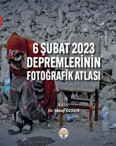 6 Şubat 2023 Depremlerinin Fotoğrafik Atlası (Ciltli) | Kitap Ambarı