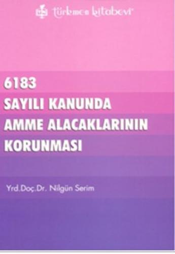 6183 Sayılı Kanununda Amme Alacaklarının Korunması | Kitap Ambarı