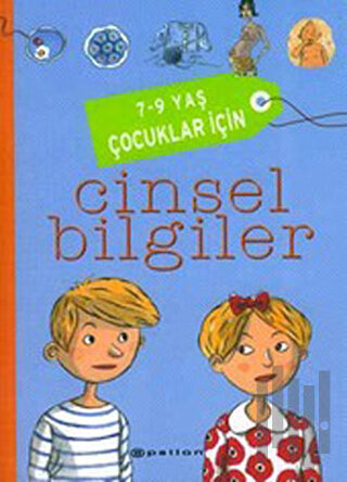 7-9 Yaş Çocuklar İçin Cinsel Bilgiler