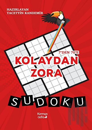 7’den 70’e Kolaydan Zora Sudoku | Kitap Ambarı