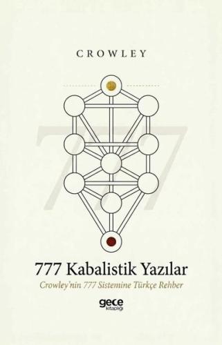 777 Kabalistik Yazılar - Crowley'in 777 Sistemine Türkçe Rehber