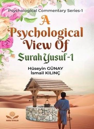 A Psychological Viev of Surah Yusuf - Psychological Commentary Series 1