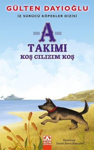 A Takımı Koş Cılızım Koş-İz Sürücü Köpekler Dizisi | Kitap Ambarı