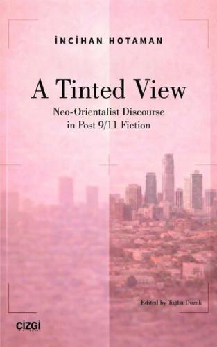 A Tindet View: Neo-Orientalist Discourse in Post 9 - 11 Fiction