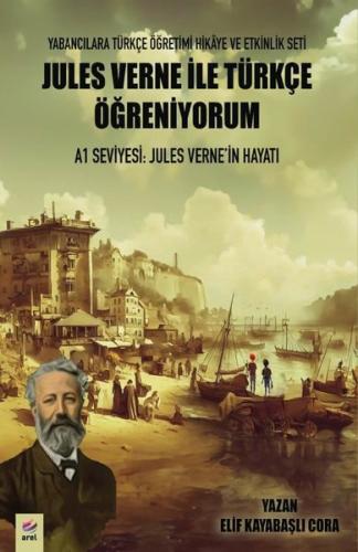 Jules Verne ile Türkçe Öğreniyorum A1 Seviyesi: Jules Verne’in Hayatı 
