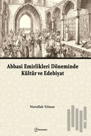 Abbasi Emirlikleri Döneminde Kültür ve Edebiyat