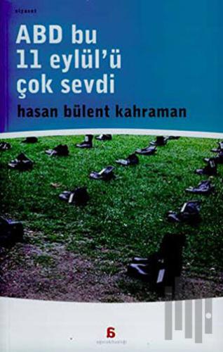 ABD Bu 11 Eylül’ü Çok Sevdi