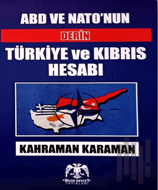 ABD ve NATO'nun Derin Türkiye ve Kıbrıs Hesabı