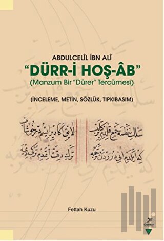 Abdulcelil İbn Ali Dürr-i Hoş-Ab - Manzum Bir Dürer Tercümesi
