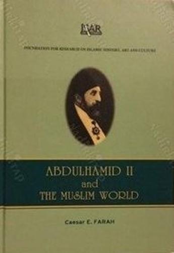 Abdulhamid 2 And The Muslim World (Ciltli)