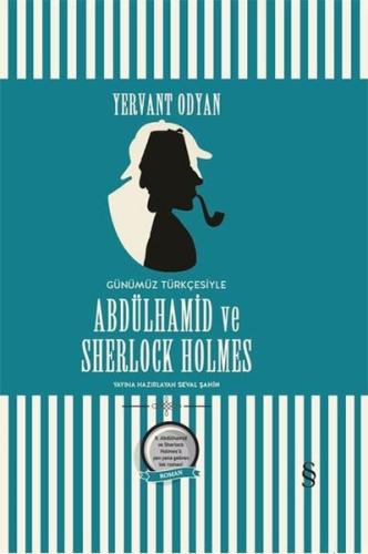 Abdülhamid ve Sherlock Holmes-Günümüz Türkçesiyle (Ciltli)
