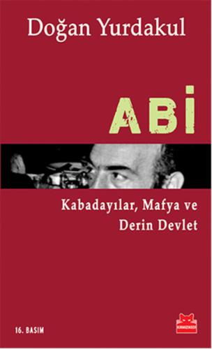 Abi &Kabadayılar, Mafya ve Derin Devlet