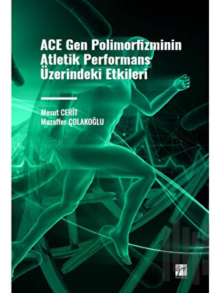 ACE Gen Polimofizminin Atletik Performans Üzerindeki Etkileri