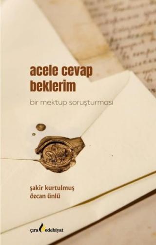 Acele Cevap Beklerim - Bir Mektup Soruşturması