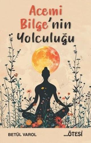 Acemi Bilge'nin Yolculuğu | Kitap Ambarı