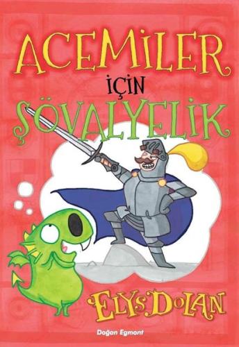 Acemiler İçin Şövalyelik | Kitap Ambarı