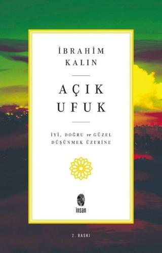 Açık Ufuk - İyi Doğru ve Güzel Düşünmek Üzerine