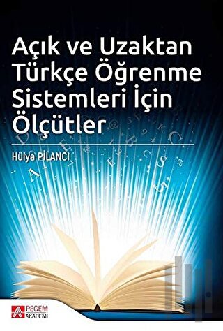 Açık ve Uzaktan Türkçe Öğrenme Sistemleri İçin Ölçütler