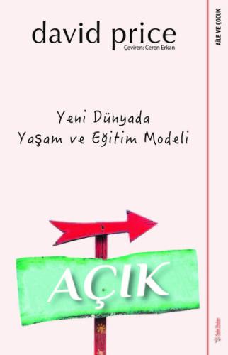 Açık-Yeni Dünyada Yaşam ve Eğitim Modeli