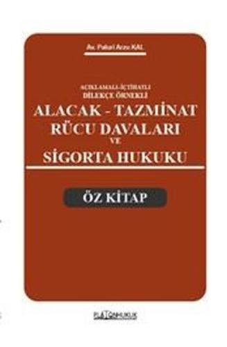 Açıklamalı İçtihatlı Dilekçe Örnekli Alacak Tazminat Rücu Davaları ve 