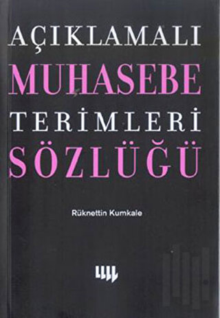 Açıklamalı Muhasebe Terimleri Sözlüğü