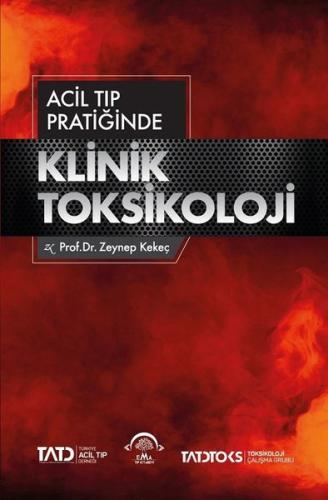 Acil Tıp Pratiğinde Klinik Toksikoloji 2020 (Ciltli)