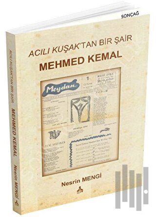 Acılı Kuşak'tan Bir Şair - Mehmed Kemal