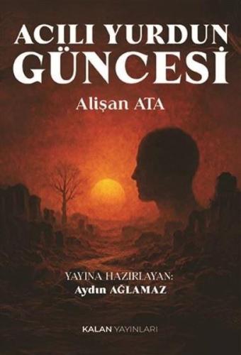 Acılı Yurdun Güncesi