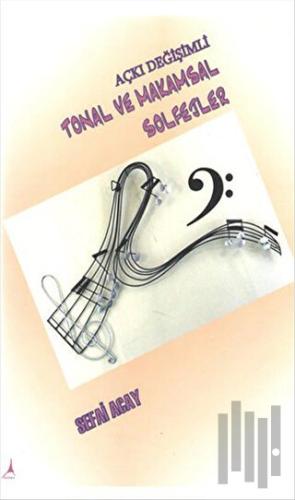 Açkı Değişimli Tonal ve Makamsal Solfejler