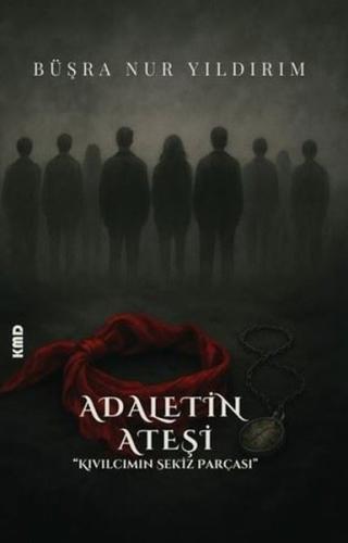 Adaletin Ateşi - Kıvılcımın Sekiz Parçası | Kitap Ambarı