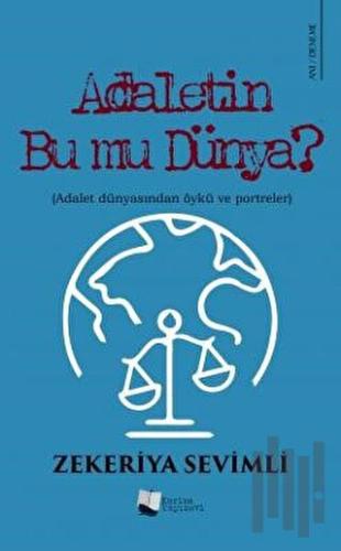 Adaletin Bu Mu Dünya?