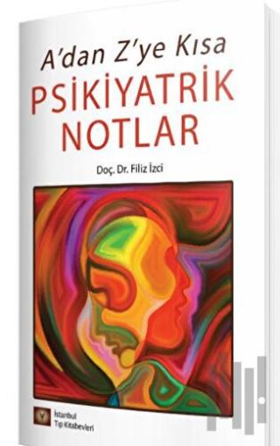 A'dan Z'ye Kısa Psikiyatrik Notlar
