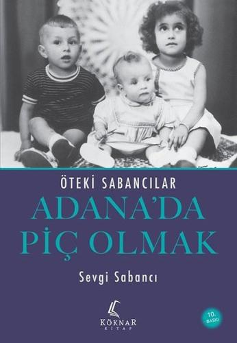 Adana'da Piç Olmak - Öteki Sabancılar